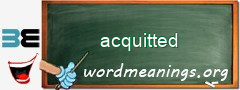 WordMeaning blackboard for acquitted